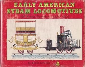 Bild des Verkufers fr EARLY AMERICAN STEAM LOCOMOTIVES 1ST SEVEN DECADES.1830 - 1900 zum Verkauf von Shamrock Books