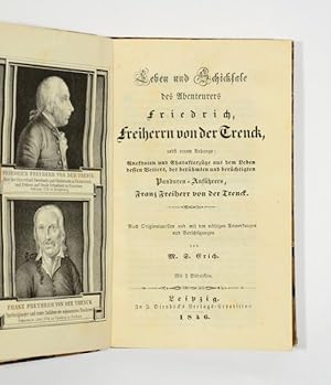 Leben und Schicksale des Abenteurers Friedrich, Freiherrn von der Trenck, nebst einem Anhange: An...