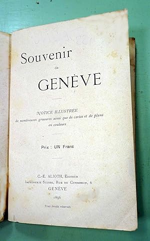 Souvenir de GENEVE. Notice illustrée de nombreuses gravures ainsi que de cartes et de plans en co...