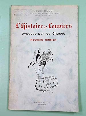 L'histoire de Louviers évoquée par les choses.