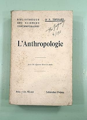 L' Anthropologie. De l'homme considéré dans son ensemble et dans ses rapports avec les animaux - ...