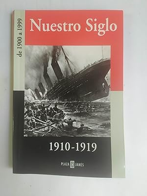 NUESTRO SIGLO DE 1910 A 1919