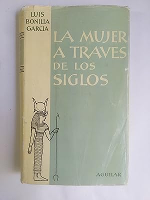 LA MUJER A TRAVÉS DE LOS SIGLOS. Con 88 Ilustraciones.