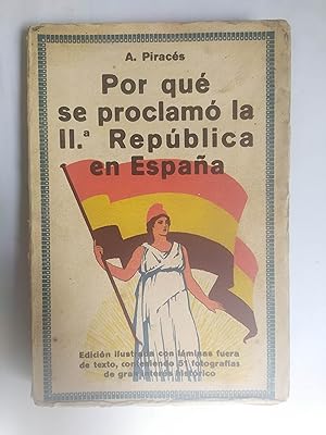 POR QUÉ SE PROCLAMÓ LA SEGUNDA REPÚBLICA EN ESPAÑA.