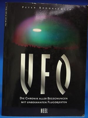UFO - Die Chronik aller Begegnungen mit unbekannten Flugobjekten.