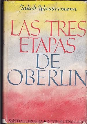 LAS TRES ETAPAS DE OBERLIN (Obra completa )