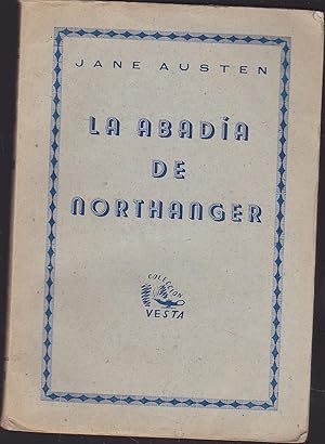 Imagen del vendedor de LA ABADIA DE NORTHANGER Novela (Coleccin Vesta) a la venta por CALLE 59  Libros