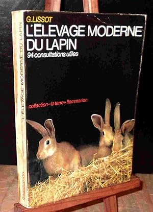 Bild des Verkufers fr L'ELEVAGE MODERNE DU LAPIN ET 94 CONSULTATIONS UTILES zum Verkauf von Livres 113