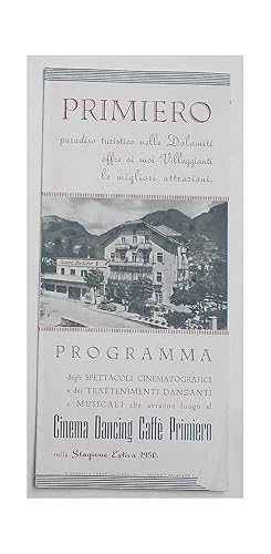 Primiero. Programma degli spettacoli cinematografici e dei trattenimenti danzanti e musicali. Cin...