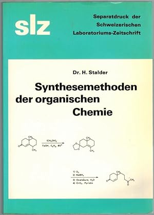 Synthesemethoden der organischen Chemie. Separatdruck der Schweizerischen Laboratoriums-Zeitschri...