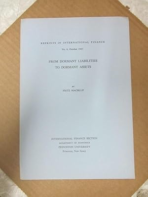 Image du vendeur pour From Dormant Liabilities to Dormant Assets (Reprints in International Finance, #8) mis en vente par Atlantic Bookshop