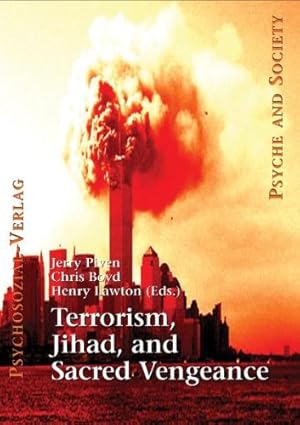 Terrorism, Jihad, and Sacred Vengeance. Psyche and Society