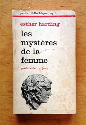 Seller image for Les mystres de la femme. Interprtation psychologique de l'me fminine d'aprs les mythes, les lgendes et les rves. Introduction de C. G. Jung for sale by Les bouquins d'Alain