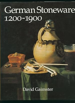 Seller image for German Stoneware 1200-1900; Archaeology and Cultural History. Containing a guide to the collections of the British Museum, Victoria & Albert Museum and Museum of London for sale by Little Stour Books PBFA Member