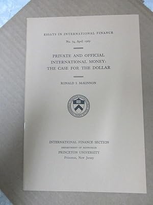 Seller image for Private and Official International Money: The Case for the Dollar (Essays in International Finance, #74) for sale by Atlantic Bookshop