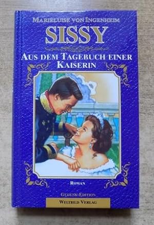Seller image for Sissy - Aus dem Tagebuch einer Kaiserin. for sale by Antiquariat BcherParadies