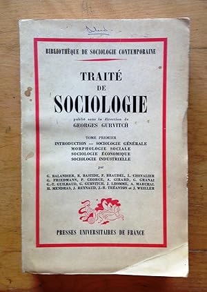 Seller image for Trait de sociologie. Tome premier. Intoduction. Sociologie gnrale. Morphologie sociale. Sociologie conomique. Sociologie industrielle for sale by Les bouquins d'Alain