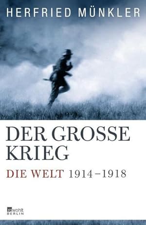 Bild des Verkufers fr Der Groe Krieg : Die Welt 1914 bis 1918 zum Verkauf von AHA-BUCH GmbH