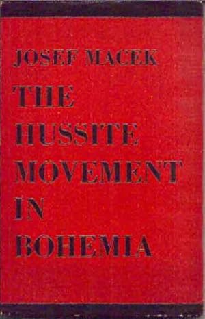 Imagen del vendedor de The Hussite Movement in Bohemia a la venta por San Francisco Book Company