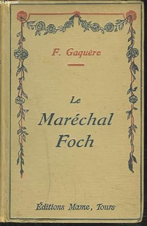 Bild des Verkufers fr LE MARECHAL FOCH zum Verkauf von Le-Livre