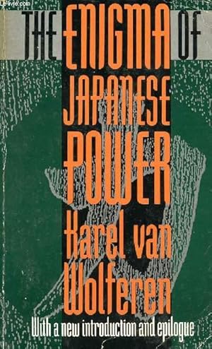 Seller image for THE ENIGMA OF JAPANESE POWER, PEOPLE AND POLITICS IN A STATELESS NATION for sale by Le-Livre