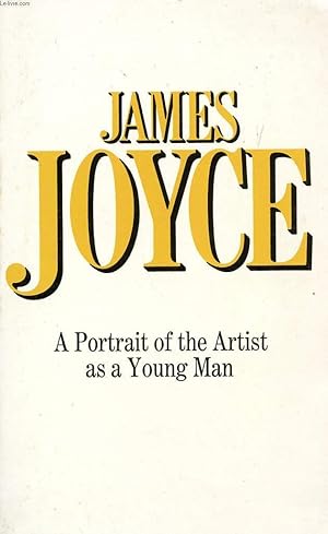 Bild des Verkufers fr A PORTRAIT OF THE ARTIST AS A YOUNG MAN zum Verkauf von Le-Livre
