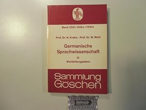 Germanische Sprachwissenschaften III - Wortbildungslehre. Sammlung Göschen - Band 1218/ 1218 a/ 1...
