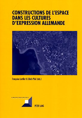 Image du vendeur pour Constructions de l'espace dans les cultures d'expression allemande. Convergences ; 71. mis en vente par Fundus-Online GbR Borkert Schwarz Zerfa