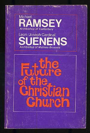 Bild des Verkufers fr The Future of the Christian Church zum Verkauf von Between the Covers-Rare Books, Inc. ABAA