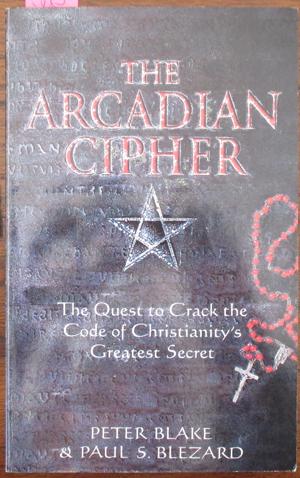 Seller image for Arcadian Cipher, The: The Quest to Crack the Code of Christianity's Greatest Secret for sale by Reading Habit