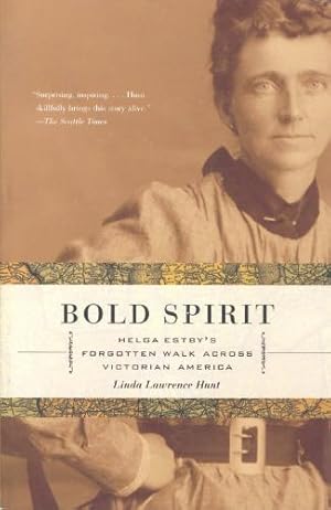 Bold Spirit: Helga Estby's Forgotten Walk Across Victorian America