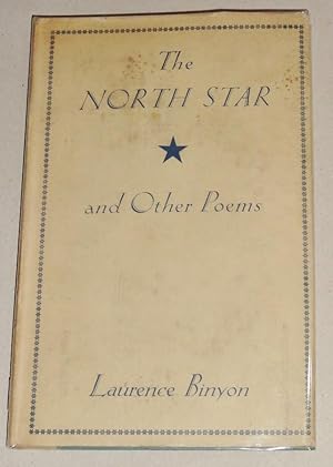 The North Star and Other Poems; [With 1941 ALS by Binyon]