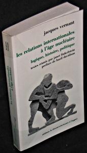 Seller image for Les relations internationales  l'ge nuclaire. Logique, histoire, politique. for sale by Abraxas-libris