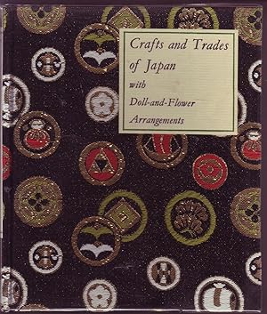 Seller image for Crafts and Trades of Japan with Doll-and-Flower Arrangements for sale by Mr Pickwick's Fine Old Books