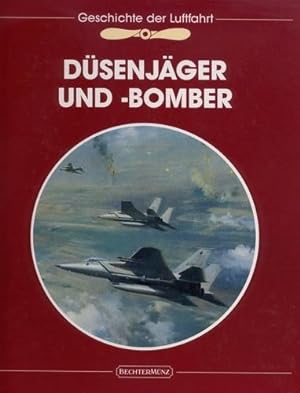 Bild des Verkufers fr Dsenjger und -Bomber, Die Geschichte der Luftfahrt zum Verkauf von Antiquariat Lindbergh