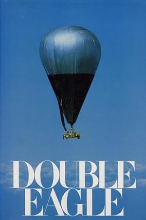 Imagen del vendedor de Double Eagle, Ben Abruzzo - Maxie Anderson - Larry Newman a la venta por Antiquariat Lindbergh
