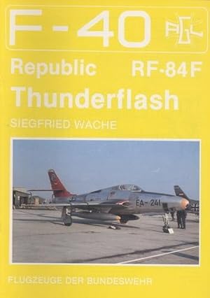 Seller image for Republic RF-84F Thunderflash, for sale by Antiquariat Lindbergh