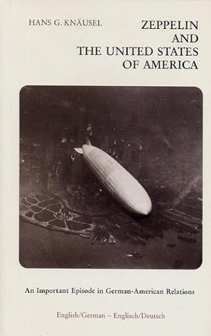 Bild des Verkufers fr Zeppelin and the United States of America, An Important Episode in German-American Relations zum Verkauf von Antiquariat Lindbergh