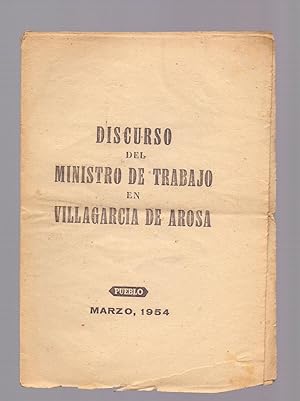 Imagen del vendedor de DISCURSO DEL MINISTRO DE TRABAJO EN VILLAGARCIA DE AROSA - GALICIA -- MARZO DE 1954 - a la venta por Libreria 7 Soles