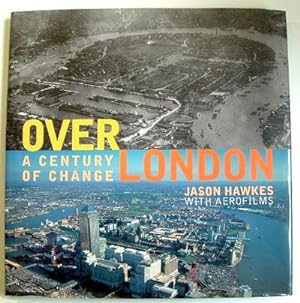 Above London : A Century of Change