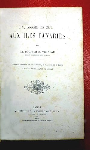 Seller image for Cinq annes de sjour aux les Canaries. Ouvrage couronn par l'Acadmie des sciences. for sale by E. & J.L  GRISON