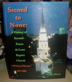 Second to None: A History of Second--Ponce De Leon Baptist Church, 1854-2004