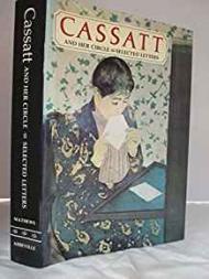 Image du vendeur pour Cassatt and Her Circle: Selected Letters mis en vente par Monroe Street Books