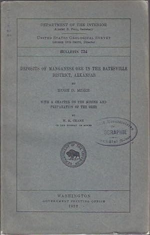 Seller image for Deposits of Manganese Ore in the Batesville District, Arkansas With a Chapter on the Mining and Preparation of the Ores by W. R. Crane for sale by The Ridge Books