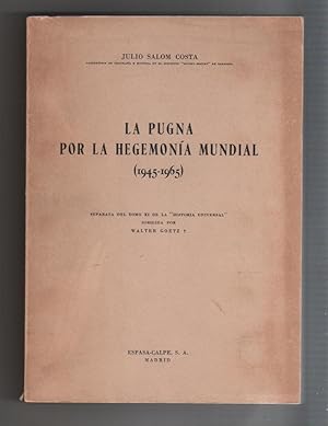 Imagen del vendedor de La pugna por la hegemona mundial. (1945-1965) a la venta por Librera El Crabo