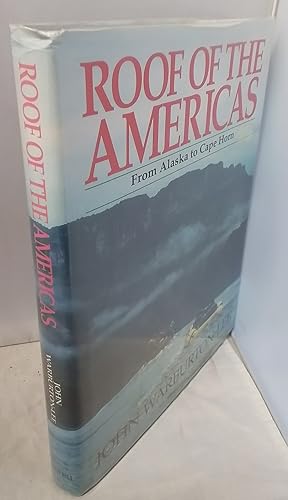 Roof of the Americas. From Alaska to Cape Horn. SIGNED. Foreword by H. R. H. The Prince of Wales.