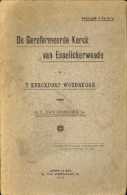 Bild des Verkufers fr De Gereformeerde Kerck van Esselickerwoude en 't Kerckdorp Woubrugge zum Verkauf von Antiquariaat Parnassos vof