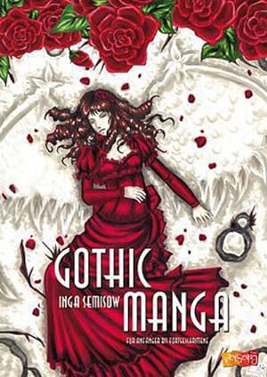 Bild des Verkufers fr Gothic Manga : Fr Anfnger und Fortgeschrittene zum Verkauf von AHA-BUCH GmbH