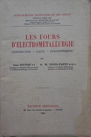 Bild des Verkufers fr Les fours d'lectromtallurgie (Construction - Calcul - Fonctionnement) zum Verkauf von Bouquinerie L'Ivre Livre