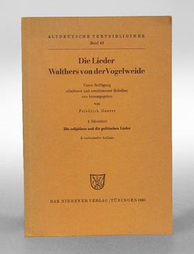 Die Lieder Walthers von der Vogelweide. Unter Beifügung erhaltener und erschlossener Melodien neu...